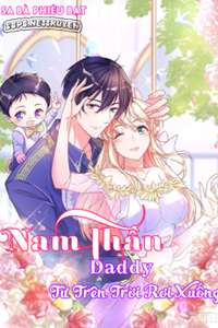 Nam Nhân Daddy Từ Trên Trời Rơi Xuống