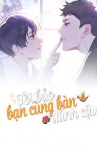 Tôi Bảo Bạn Cùng Bàn Đánh Cậu